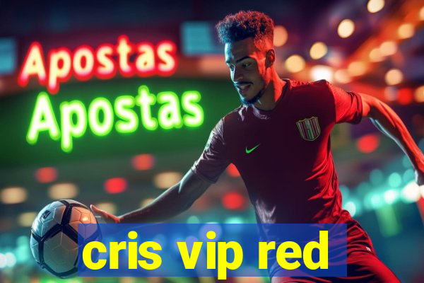 cris vip red